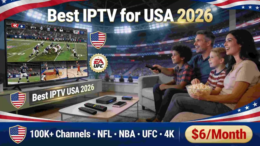 Best IPTV for USA 2026 – Family watching NFL and NBA live on 4K smart TV with IPTV subscription