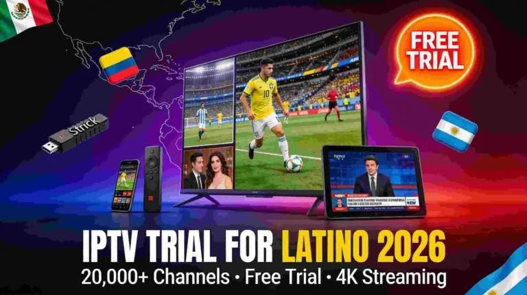 Best IPTV Trial for Latino 2026 - Stream 20,000+ Latino Channels Free on Any Device