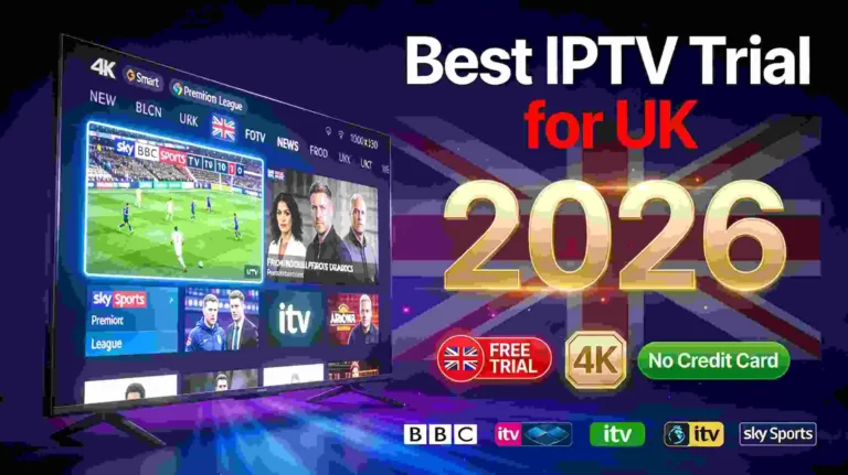 Best IPTV Trial for UK 2026 — Smart TV streaming BBC, ITV and Sky Sports in HD and 4K with free trial badge