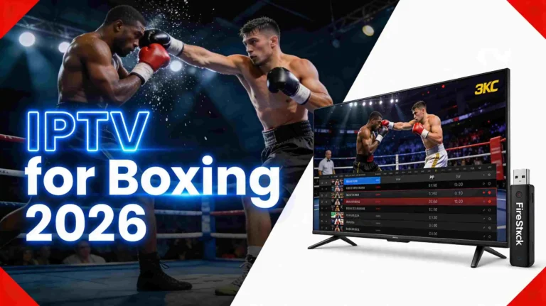 Best IPTV for Boxing 2026 - Stream live boxing fights on any device with IPTV