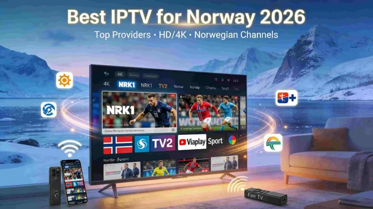 Best IPTV for Norway 2026 – Smart TV streaming Norwegian channels NRK TV2 and Viaplay in 4K