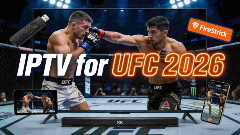 Best IPTV for UFC 2026 - Stream every UFC fight live in HD on Firestick, Smart TV and mobile