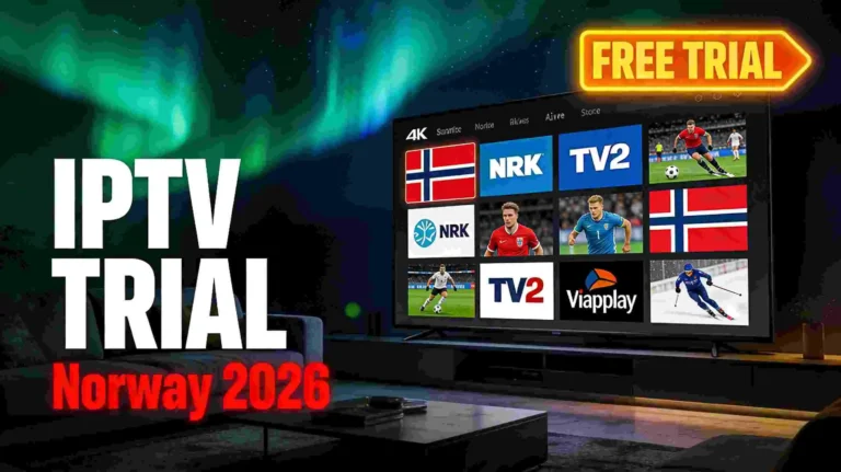 Best IPTV Trial for Norway 2026 – Stream NRK, TV2 and Viaplay Sports in 4K with a free trial