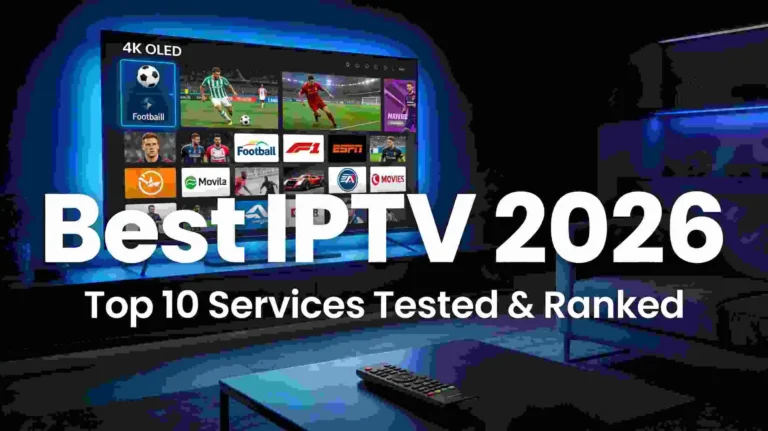 Best IPTV 2026 — Top 10 IPTV services tested and ranked for quality, channels, and price